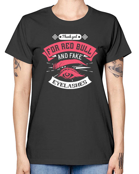 Thank god for Red Bull and fake eyelashes Style 185# - beauty - fashion -  Missy T-Shirt