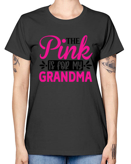 The Pink is for My Grandma 2# - breast cancer -  Missy T-Shirt