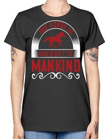 The horse is Gods gift to mankind Style 20# - horse -  Missy T-Shirt