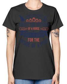 There is something about the outside of a horse that is good for the inside of a man Style 16# - horse -  Missy T-Shirt