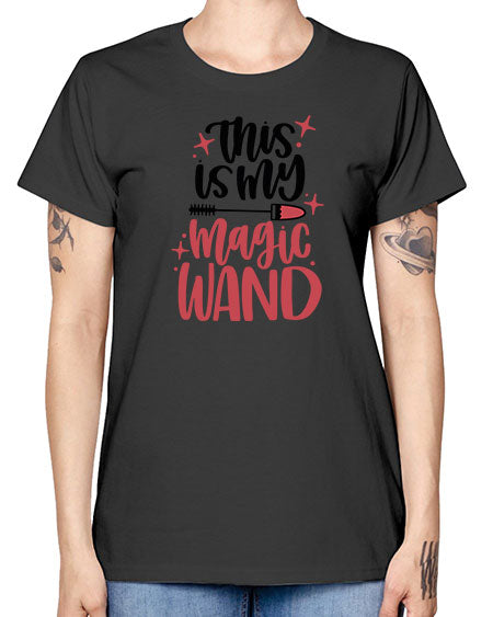 This Is My Magic Wand Style 12# - beauty - fashion -  Missy T-Shirt