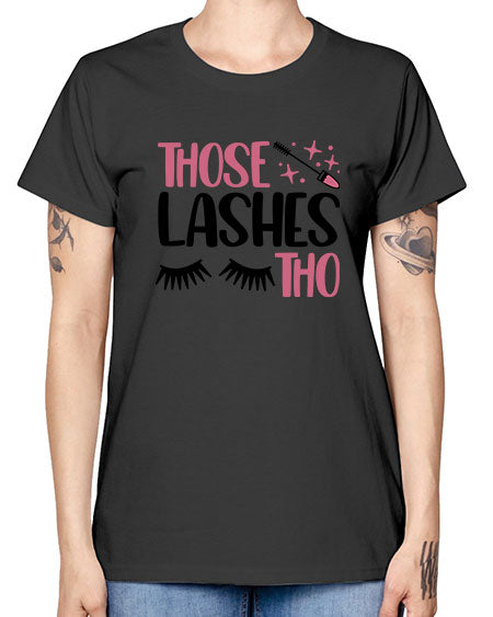 Those Lashes Tho Style 11# - beauty - fashion -  Missy T-Shirt