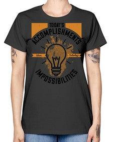 Today’s Accomplishments Were Yesterday’s Impossibilities Style 10# - motivation -  Missy T-Shirt