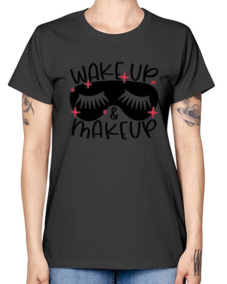 Wake Up Makeup Style 8# - beauty - fashion -  Missy T-Shirt