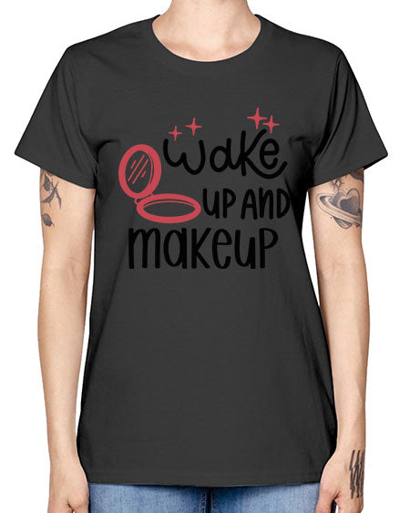 Wake up and Makeup Style 7# - beauty - fashion -  Missy T-Shirt