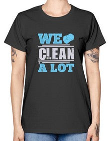 We clean a lot Style 466# - cleaner -  Missy T-Shirt