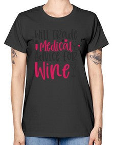 Will Trade Medical Advice for Wine Style 1646# - nurse -  Missy T-Shirt