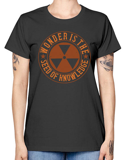Wonder is the seed of knowledge 296# - general science -  Missy T-Shirt