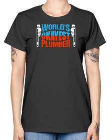 Worlds okayest plumber1665# - plumber -  Missy T-Shirt