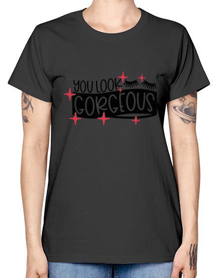 You Look Gorgeous Style 4# - beauty - fashion -  Missy T-Shirt