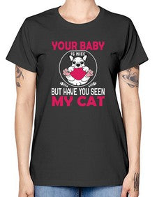 Your Baby Is Nice - cats -  Missy T-Shirt