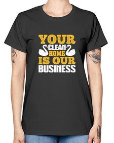 Your clean home is our Business Style 490# - cleaner -  Missy T-Shirt