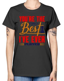 Youre the best Ive ever played 174# - chess -  Missy T-Shirt