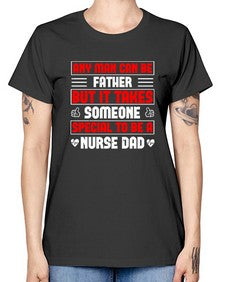 any man can be father Style 579# - nurse -  Missy T-Shirt