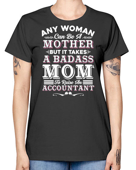 any woman can be a mother accountant 580# - accountant -  Missy T-Shirt
