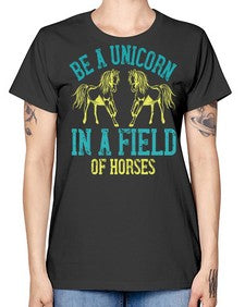 be a unicorn in a field of horses Style 12# - horse -  Missy T-Shirt