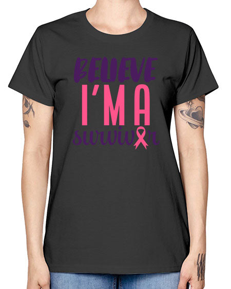 believe im a survivor Style 16# - breast cancer -  Missy T-Shirt