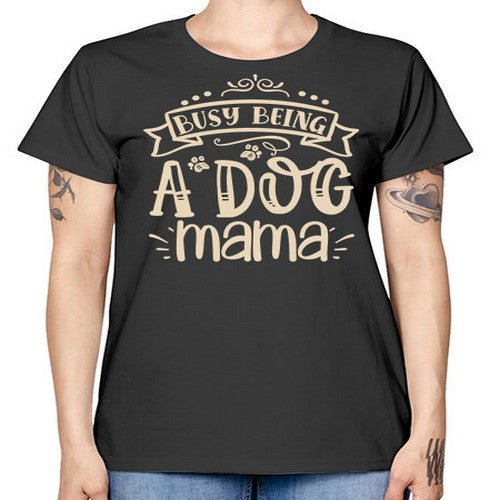 busy being a dog mama 66# - dogs -  Missy T-Shirt