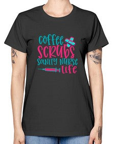 coffee scrubs sanity nurse life Style Style 669# - nurse -  Missy T-Shirt