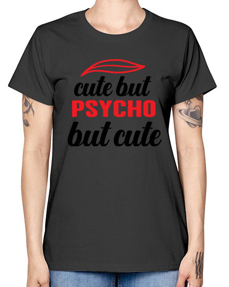 cute but psycho but cute 276# - general science -  Missy T-Shirt
