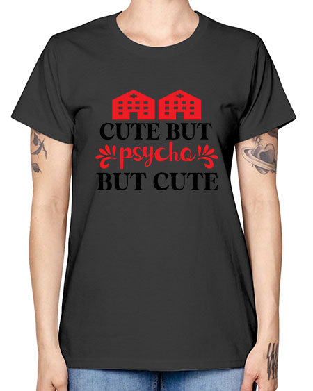 cute but psycho but cute 277# - general science -  Missy T-Shirt