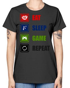 eat sleep game repeat 77# - video games -  Missy T-Shirt