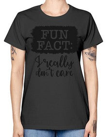 fun fact I really dont care 471# - funny -  Missy T-Shirt