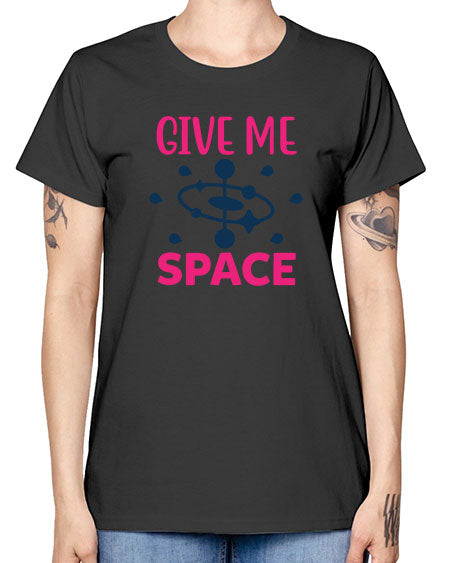 give me space 29# - space -  Missy T-Shirt