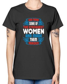 god found the strongest Style 824# - nurse -  Missy T-Shirt
