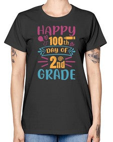happy one hundredth day of second grade 249# - second grade -  Missy T-Shirt