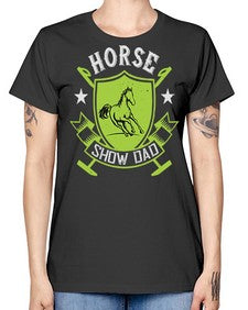 horse show dad Style 48# - horse -  Missy T-Shirt