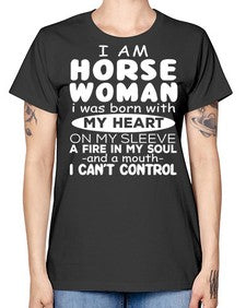 i am horse woman i was born with my heart - horse -  Missy T-Shirt