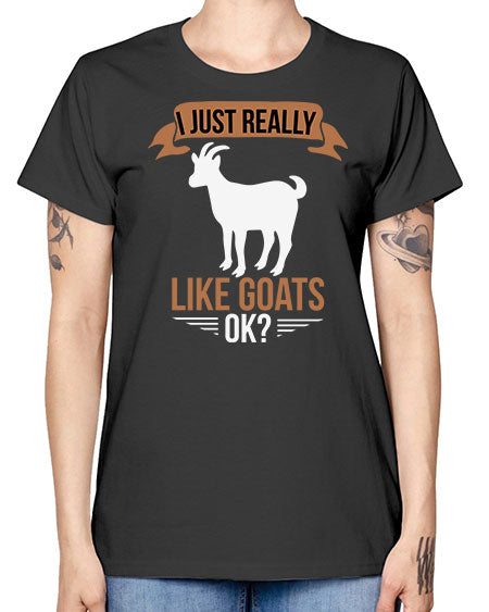 i just really like goats ok Style 3# - goat -  Missy T-Shirt