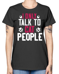 i only talk to cat people Style 58# - cats -  Missy T-Shirt