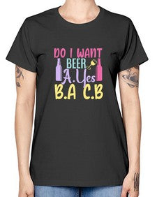 i want beer ayes ba cb 250# - beer -  Missy T-Shirt