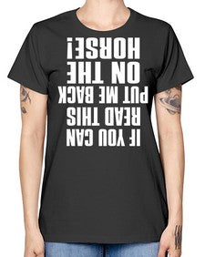 if you can read this put me back on the horse - horse -  Missy T-Shirt