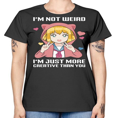 im not wierd im just more creative than you248# - anime -  Missy T-Shirt