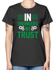 in engineers we trust design 987# - engineer -  Missy T-Shirt