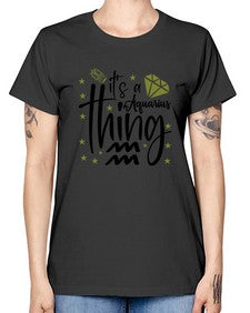 its a Aquarius thing 263# - aquarius -  Missy T-Shirt
