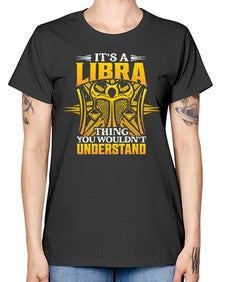 its a Libra thinggraphic 268# - libra -  Missy T-Shirt