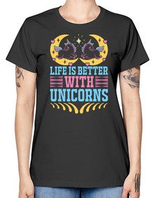 life is better with unicorns 254# - unicorn -  Missy T-Shirt