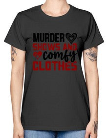 murder shows and comfy clothes 944# - true crime -  Missy T-Shirt