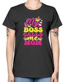 my boss calls me mom 312# - unicorn -  Missy T-Shirt