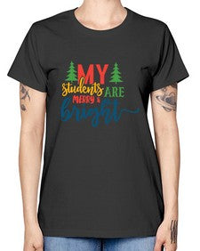 my students are merry bright Style 296# - teacher -  Missy T-Shirt
