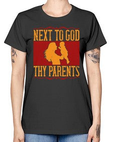 next to god thy parents 485# - parents day -  Missy T-Shirt