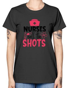 nurses call the shots Style 1235# - nurse -  Missy T-Shirt