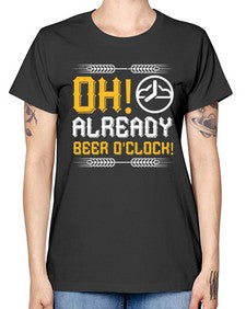 oh already beer oclock 1454# - beer -  Missy T-Shirt