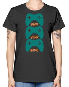 own your game 143# - video games -  Missy T-Shirt