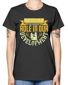 parents play the biggest role in our development 534# - parents day -  Missy T-Shirt