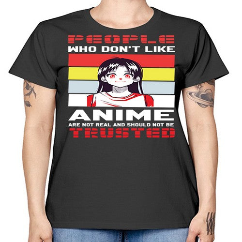 people who dont like anime are not to be trusted273# - anime -  Missy T-Shirt